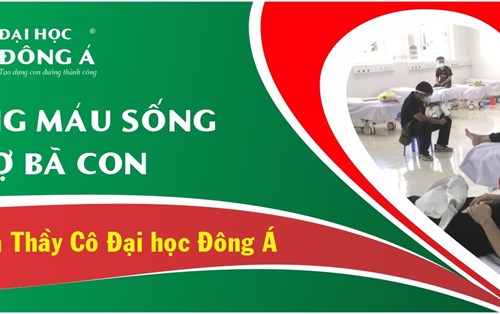 Ngân hàng máu sống hỗ trợ bà con – Team sinh viên và Thầy Cô Đại học Đông Á